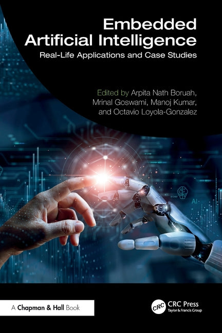 Embedded Artificial Intelligence: Real-Life Applications and Case Studies