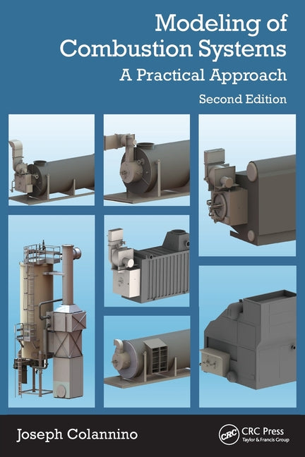 Modeling of Combustion Systems: A Practical Approach
