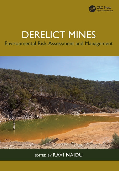 Derelict Mines: Environmental Risk Assessment and Management