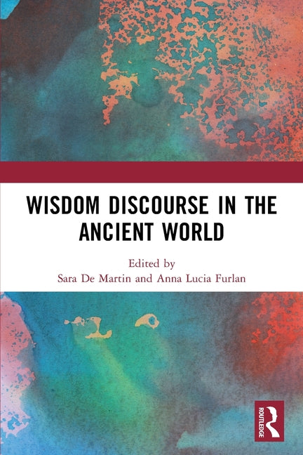 Wisdom Discourse in the Ancient World