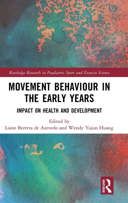Movement Behaviour in Early Years: Impact on Health and Development