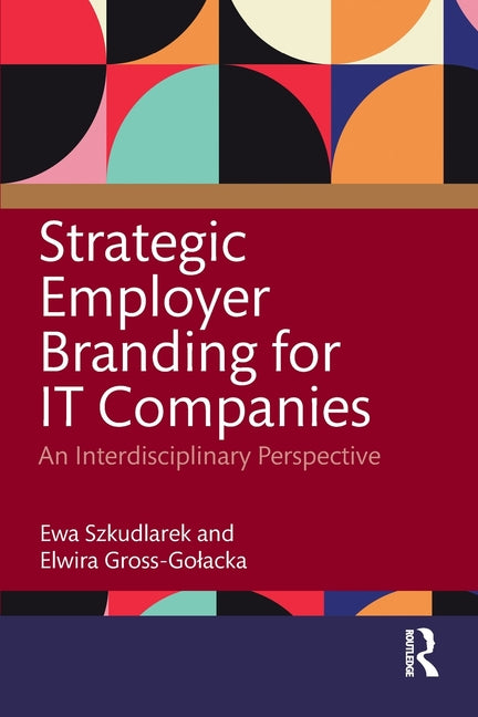 Strategic Employer Branding for IT Companies: An Interdisciplinary Perspective