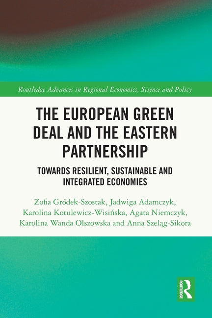 The European Green Deal and the Eastern Partnership: Towards Resilient, Sustainable and Integrated Economies