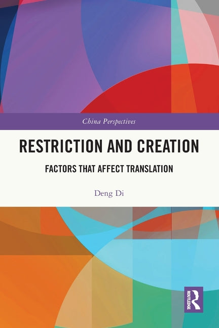 Restriction and Creation: Factors That Affect Translation