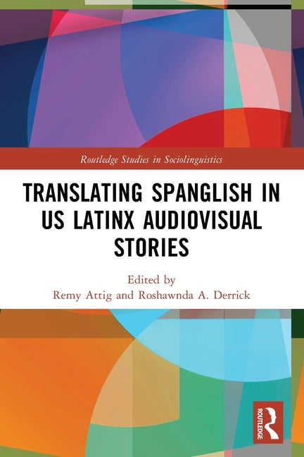 Translating Spanglish in US Latinx Audiovisual Stories