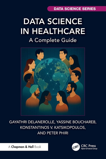Data Science in Healthcare: A Complete Guide