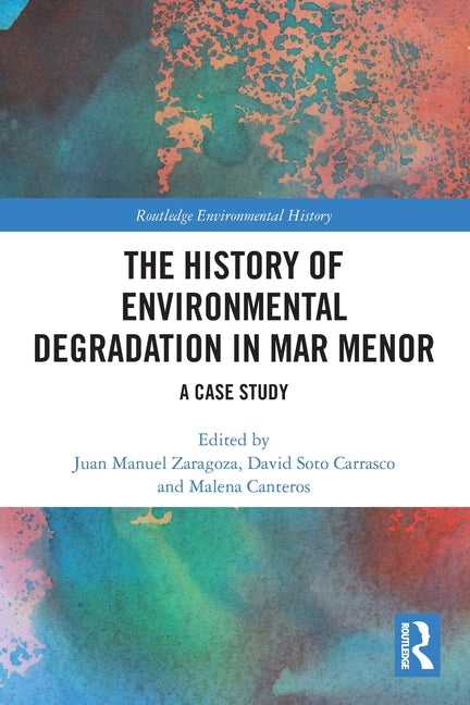 The History of Environmental Degradation in Mar Menor: A Case Study