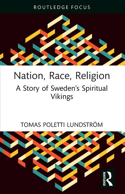 Nation, Race, Religion: A Story of Sweden's Spiritual Vikings