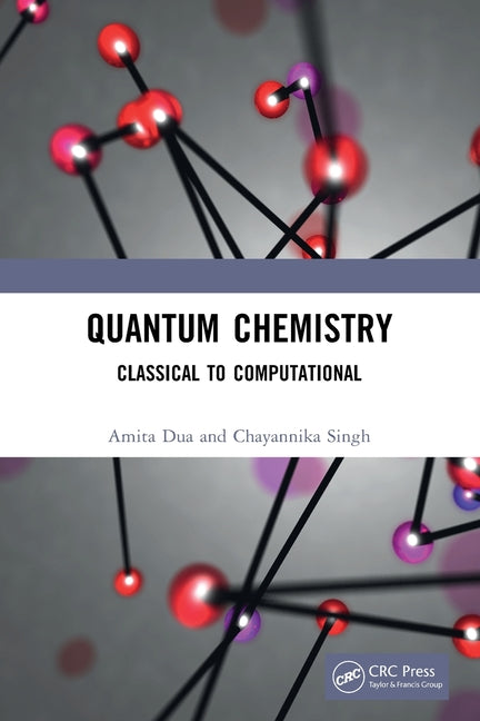 Quantum Chemistry: Classical to Computational