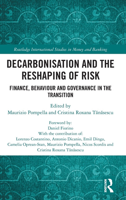 Decarbonisation and the Reshaping of Risk: Finance, Behaviour and Governance in the Transition