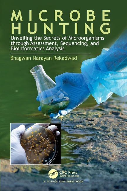 Microbe Hunting: Unveiling the Secrets of Microorganisms through Assessment, Sequencing, and Bioinformatics Analysis