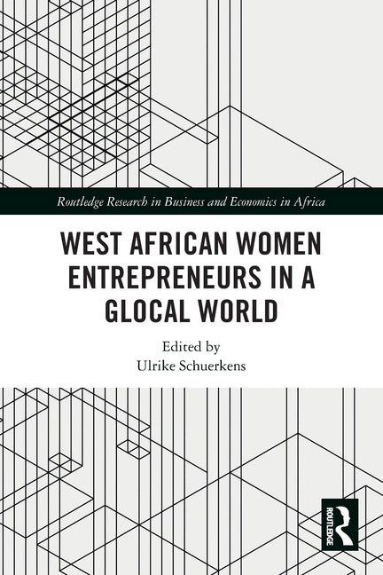 West African Women Entrepreneurs in a Glocal World