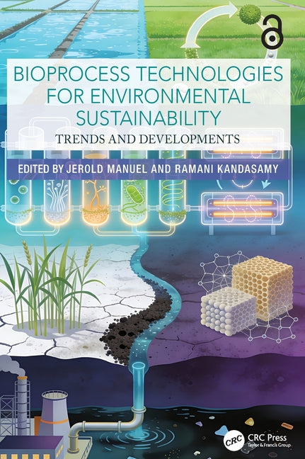 Bioprocess Technologies for Environmental Sustainability: Trends and Developments