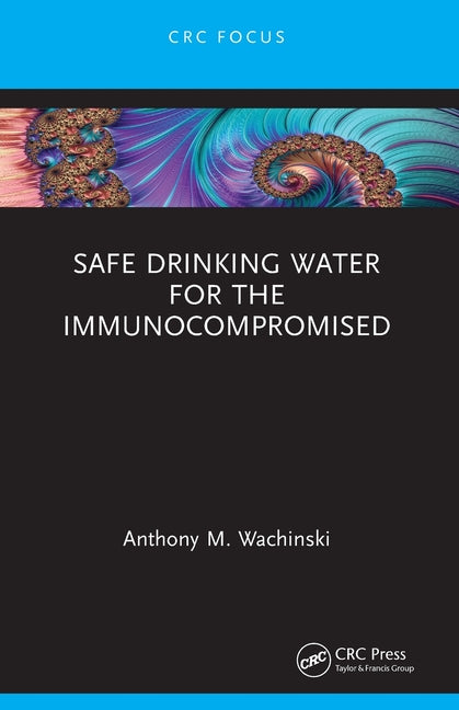 Safe Drinking Water for the Immunocompromised