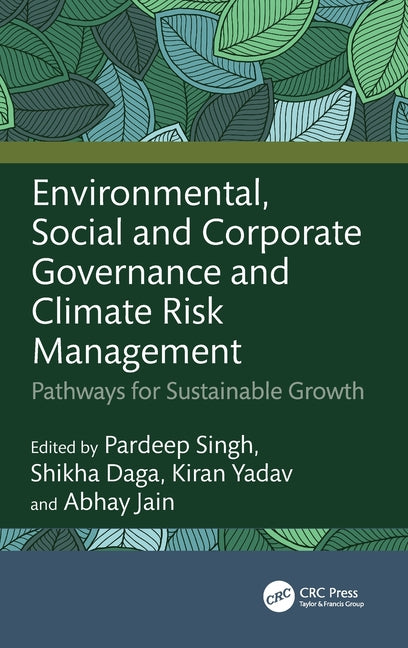 Environmental, Social and Corporate Governance and Climate Risk Management: Pathways for Sustainable Growth