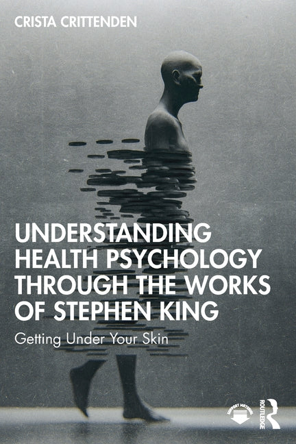 Understanding Health Psychology Through the Works of Stephen King: Getting Under Your Skin