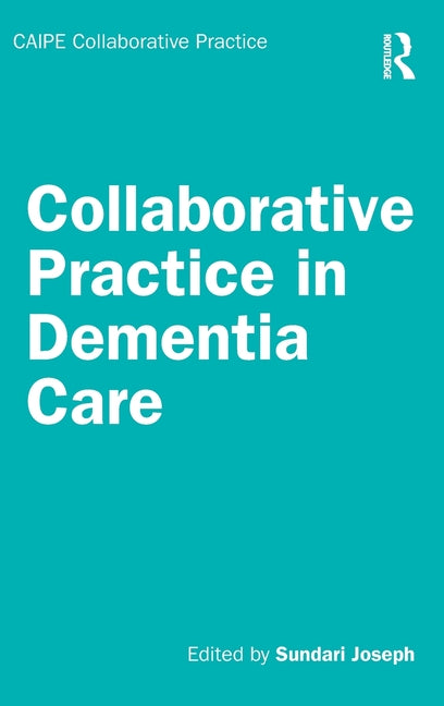 Collaborative Practice in Dementia Care