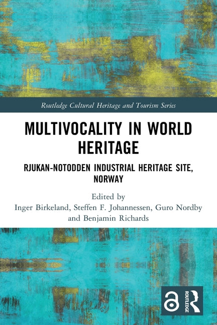 Multivocality in World Heritage: Rjukan-Notodden Industrial Heritage Site, Norway