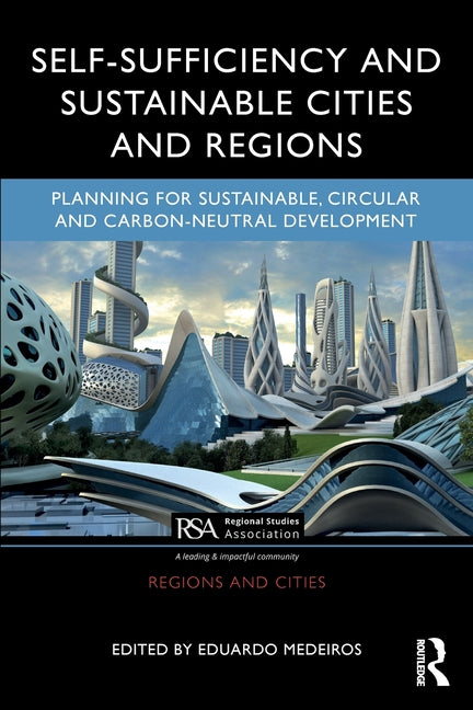 Self-Sufficiency and Sustainable Cities and Regions: Planning for Sustainable, Circular and Carbon-Neutral Development