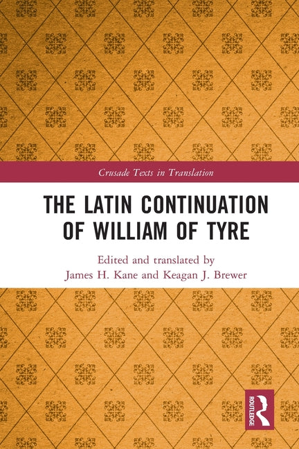 The Latin Continuation of William of Tyre