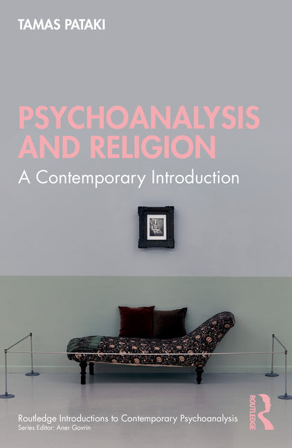 Psychoanalysis and Religion: A Contemporary Introduction