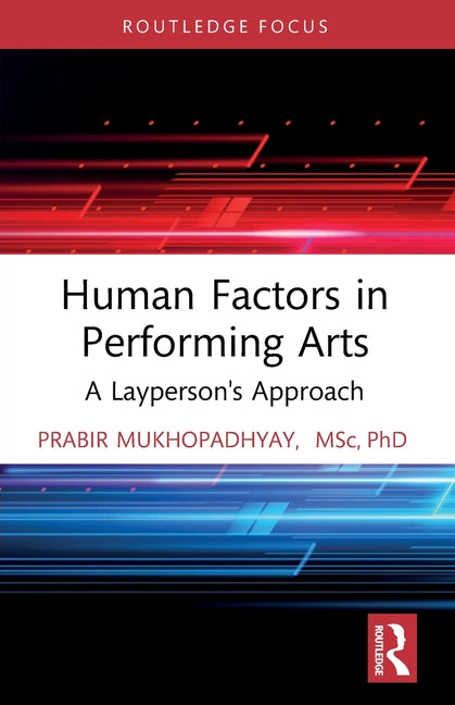 Human Factors in Performing Arts: A Layperson's Approach