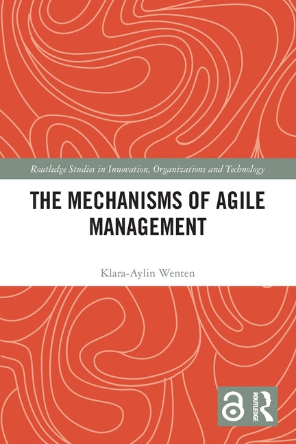 The Mechanisms of Agile Management