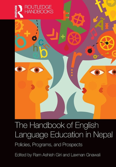The Handbook of English Language Education in Nepal: Policies, Programs, and Prospects