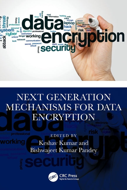 Next Generation Mechanisms for Data Encryption