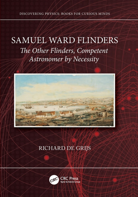Samuel Ward Flinders: The Other Flinders, Competent Astronomer by Necessity