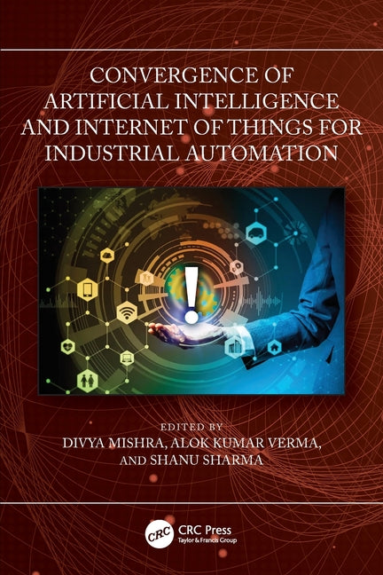 Convergence of Artificial Intelligence and Internet of Things for Industrial Automation