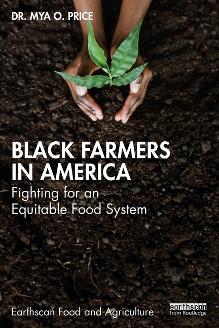 Black Farmers in America: Fighting for an Equitable Food System