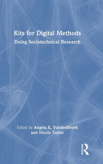 Kits for Digital Methods: Doing Sociotechnical Research