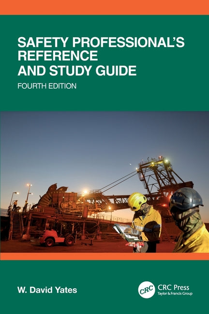 Safety Professional's Reference and Study Guide, Fourth Edition