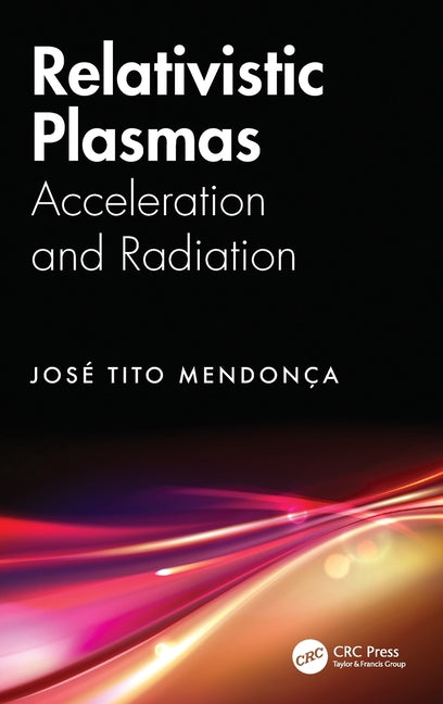 Relativistic Plasmas: Acceleration and Radiation