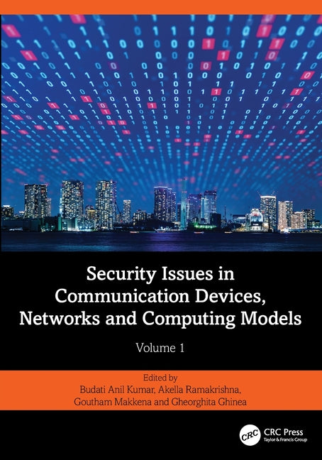 Security Issues in Communication Devices, Networks and Computing Models: Volume 1