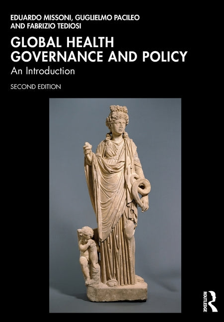 Global Health Governance and Policy: An Introduction