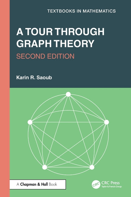 A Tour Through Graph Theory