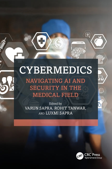 CyberMedics: Navigating AI and Security in the Medical Field