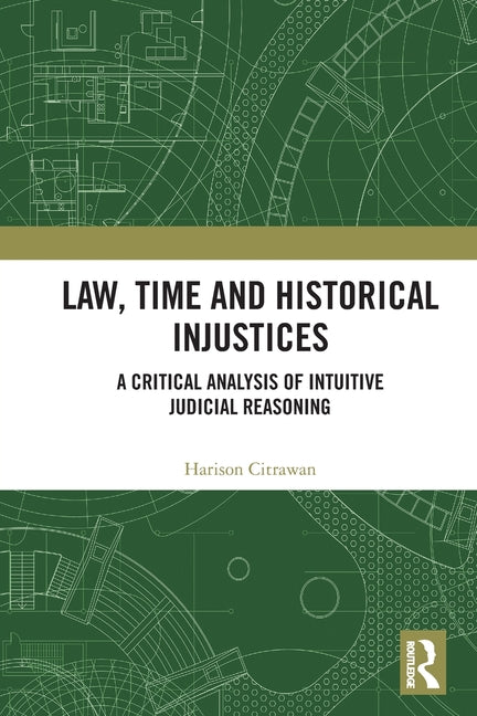 Law, Time and Historical Injustices: A Critical Analysis of Intuitive Judicial Reasoning