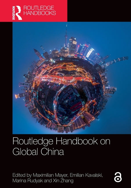 Routledge Handbook on Global China