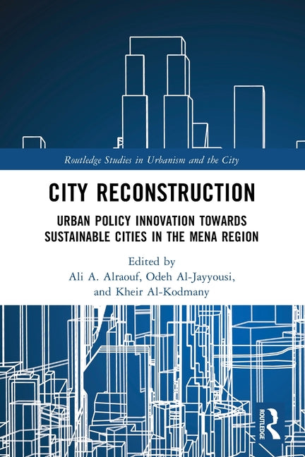 City Reconstruction: Urban Policy Innovation Towards Sustainable Cities in the MENA Region