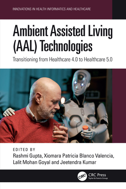 Ambient Assisted Living (Aal) Technologies: Transitioning from Healthcare 4.0 to Healthcare 5.0