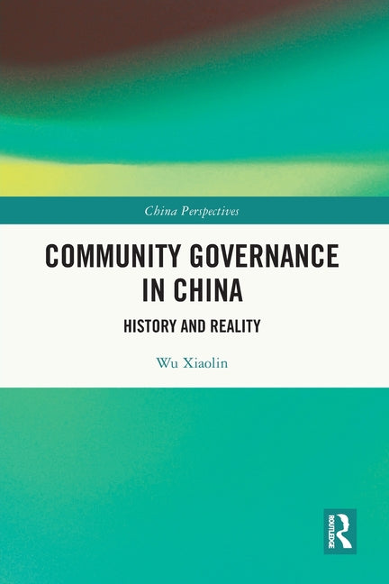 Community Governance in China: History and Reality