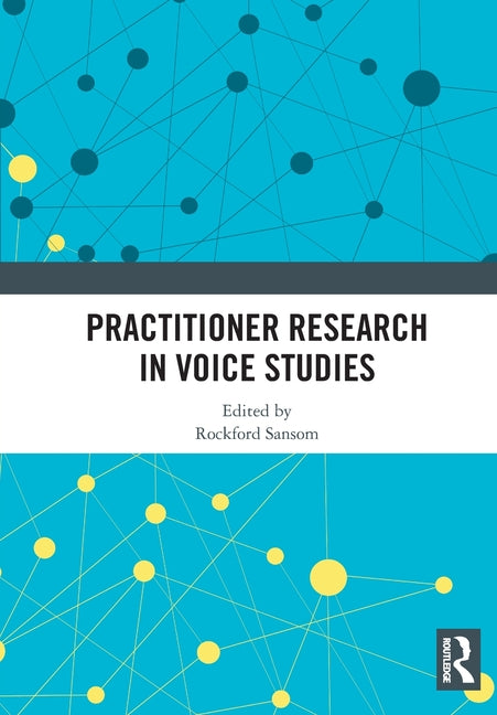 Practitioner Research in Voice Studies