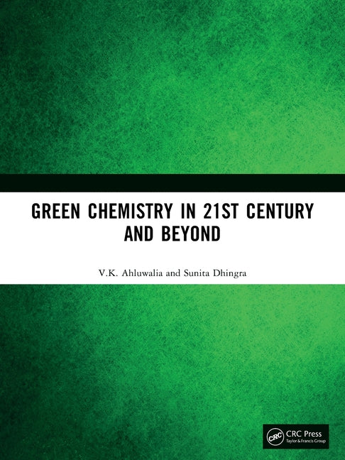 Green Chemistry in 21st Century and Beyond