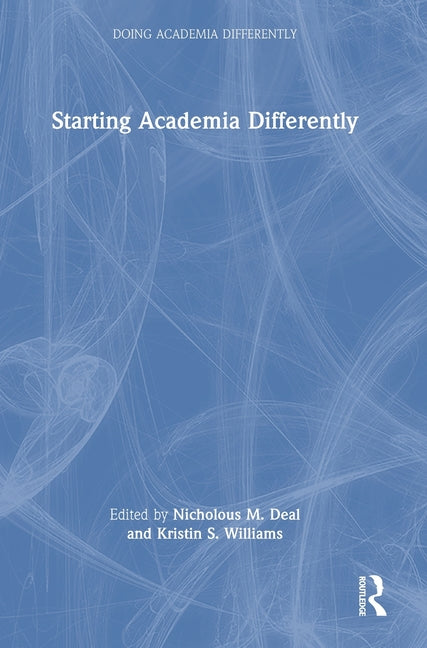 Starting Academia Differently