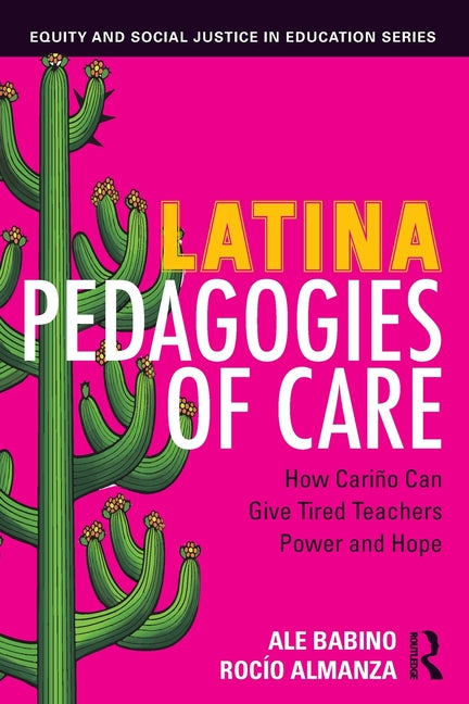 Latina Pedagogies of Care: How Carino Can Give Tired Teachers Power and Hope