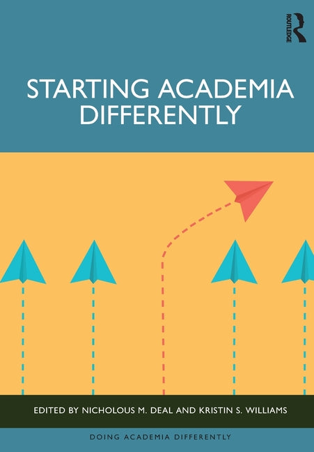 Starting Academia Differently