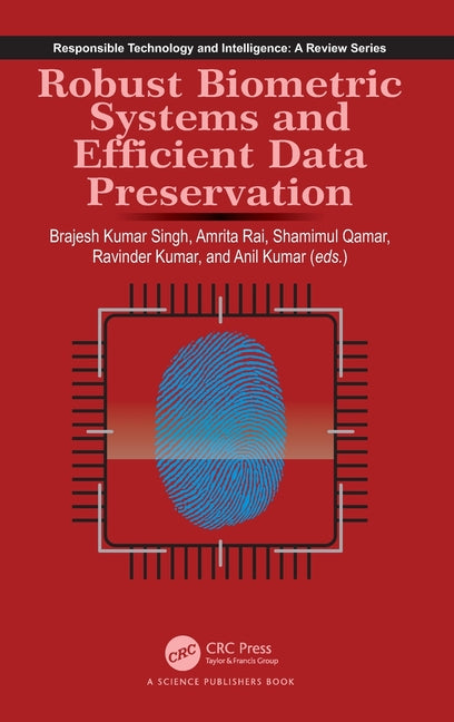 Robust Biometric Systems and Efficient Data Preservation